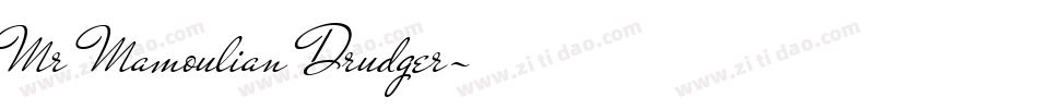 Mr Mamoulian Drudger字体转换
